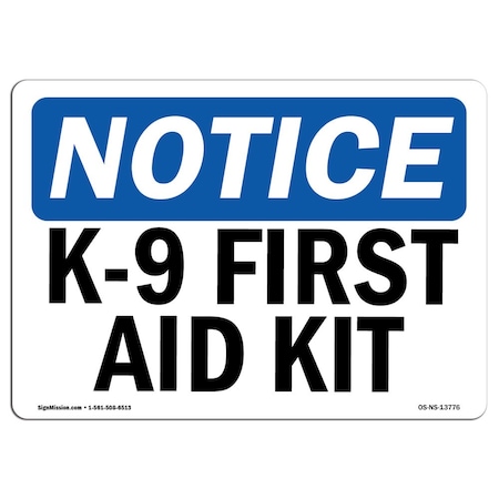 Signmission Safety Sign, OSHA Notice, 7" Height, Rigid Plastic, K-9 First Aid Kit Sign, Landscape OS-NS-P-710-L-13776